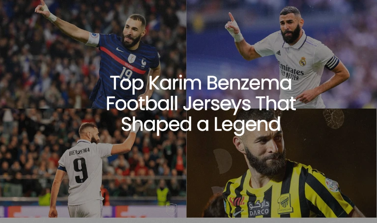 Top 10 Karim Benzema Football Jerseys of All Time